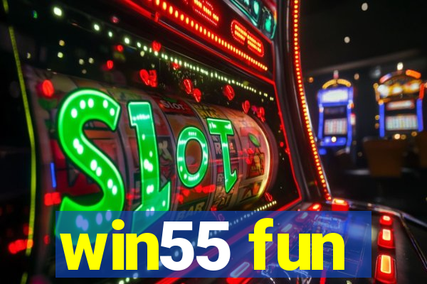 win55 fun